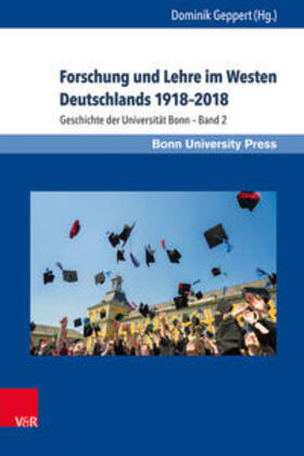 Geppert | Forschung und Lehre im Westen Deutschlands 1918-2018 | Buch | 978-3-8471-0839-9 | sack.de