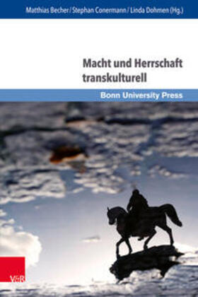 Becher / Conermann / Dohmen | Macht und Herrschaft transkulturell | Buch | 978-3-8471-0881-8 | sack.de