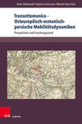 Conermann / Fuess / Rohdewald |  Transottomanica - Osteuropäisch-osmanisch-persische Mobilitätsdynamiken | Buch |  Sack Fachmedien