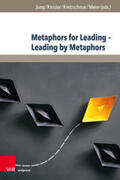 Jung / Kessler / Kretzschmar |  Metaphors for Leading - Leading by Metaphors | Buch |  Sack Fachmedien