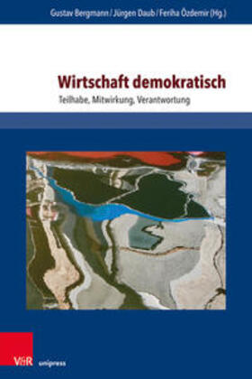 Bergmann / Daub / Özdemir | Wirtschaft demokratisch | Buch | 978-3-8471-0927-3 | sack.de