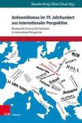 König / Schulz / Berg |  Antisemitismus im 19. Jahrhundert aus internationaler Perspektive | Buch |  Sack Fachmedien