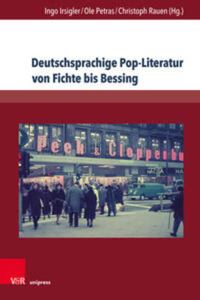 Irsigler / Petras / Rauen |  Deutschsprachige Pop-Literatur von Fichte bis Bessing | Buch |  Sack Fachmedien