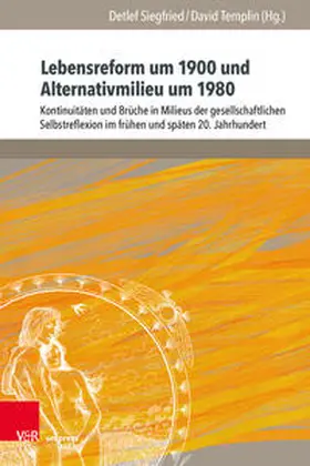 Siegfried / Templin |  Lebensreform um 1900 und Alternativmilieu um 1980 | Buch |  Sack Fachmedien