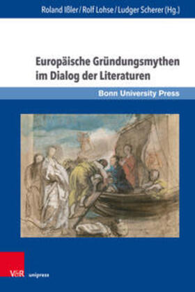 Ißler / Lohse / Scherer |  Europäische Gründungsmythen im Dialog der Literaturen | Buch |  Sack Fachmedien