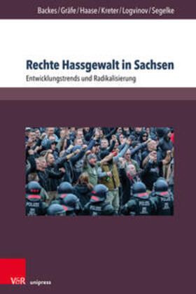 Backes / Gräfe / Haase | Backes, U: Rechte Hassgewalt in Sachsen | Buch | 978-3-8471-1029-3 | sack.de