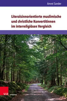 Sander | Literalsinnorientierte muslimische und christliche Konvertitinnen im interreligiösen Vergleich | Buch | 978-3-8471-1070-5 | sack.de