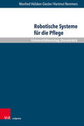 Hülsken-Giesler / Remmers |  Hülsken-Giesler, M: Robotische Systeme für die Pflege | Buch |  Sack Fachmedien