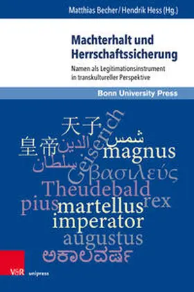 Becher / Hess / Geuenich |  Machterhalt und Herrschaftssicherung | Buch |  Sack Fachmedien