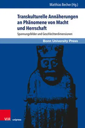 Becher / Albert / Brüggen |  Transkulturelle Annäherungen an Phänomene von Macht und Herrschaft | Buch |  Sack Fachmedien