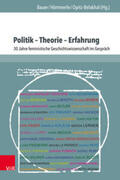Bauer / Hämmerle / Opitz-Belakhal |  Politik - Theorie - Erfahrung | Buch |  Sack Fachmedien