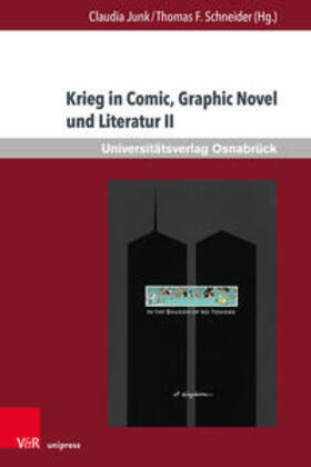 Junk / Schneider / Bedenbecker | Krieg in Comic, Graphic Novel und Literatur II | Buch | 978-3-8471-1111-5 | sack.de