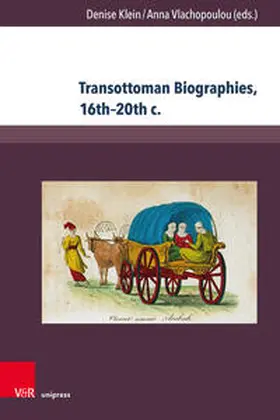 Klein / Vlachopoulou |  Transottoman Biographies, 16th–20th c. | Buch |  Sack Fachmedien