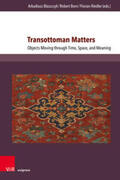 Blaszczyk / Born / Riedler |  Transottoman Matters | Buch |  Sack Fachmedien