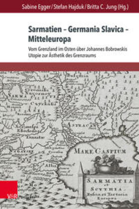 Egger / Hajduk / Jung |  Sarmatien - Germania Slavica - Mitteleuropa. Sarmatia - Germ | Buch |  Sack Fachmedien