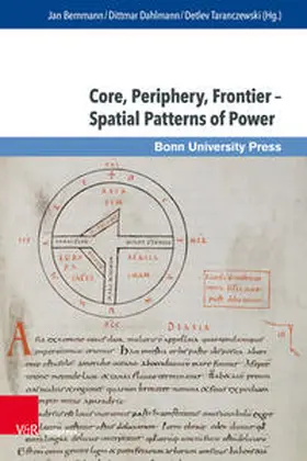 Bemmann / Dahlmann / Taranczewski |  Core, Periphery, Frontier – Spatial Patterns of Power | Buch |  Sack Fachmedien