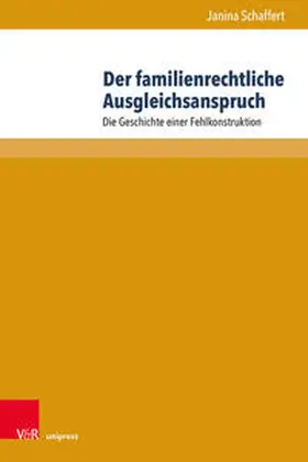 Schaffert |  Schaffert, J: Der familienrechtliche Ausgleichsanspruch | Buch |  Sack Fachmedien