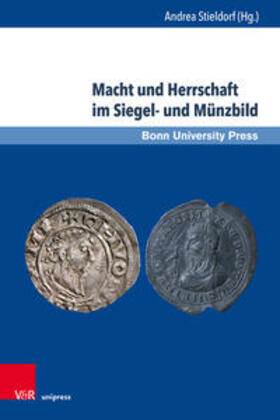 Stieldorf |  Macht und Herrschaft im Siegel- und Münzbild | Buch |  Sack Fachmedien