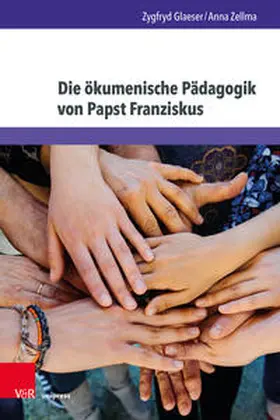 Glaeser / Zellma |  Die ökumenische Pädagogik von Papst Franziskus | Buch |  Sack Fachmedien