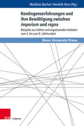 Becher / Hess | Kontingenzerfahrungen und ihre Bewältigung zwischen imperium und regna | Buch | 978-3-8471-1295-2 | sack.de