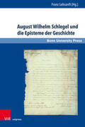 Lebsanft |  August Wilhelm Schlegel und die Episteme der Geschichte | Buch |  Sack Fachmedien