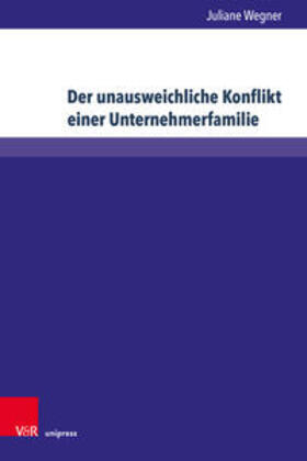 Wegner | Der unausweichliche Konflikt einer Unternehmerfamilie | Buch | 978-3-8471-1332-4 | sack.de