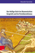 Stavnichuk |  Der Heilige Geist im ökumenischen Gespräch und im Pentekostalismus | Buch |  Sack Fachmedien