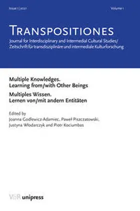 Piszczatowski / Godlewicz-Adamiec / Kociumbas |  TRANSPOSITIONES 2022 Vol. 1, Issue 1: Multiples Wissen. Lernen von/mit andern Entitäten. Multiple Knowledges. Learning from/with Other Beings | Buch |  Sack Fachmedien