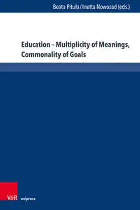 Pitula / Pitula / Nowosad |  Education – Multiplicity of Meanings, Commonality of Goals | Buch |  Sack Fachmedien