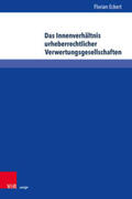 Eckert |  Das Innenverhältnis urheberrechtlicher Verwertungsgesellschaften | Buch |  Sack Fachmedien