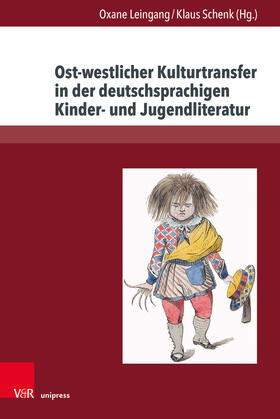 Leingang / Schenk |  Ost-westlicher Kulturtransfer in der deutschsprachigen Kinder- und Jugendliteratur | Buch |  Sack Fachmedien