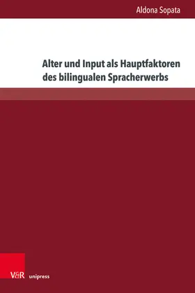 Sopata |  Alter und Input als Hauptfaktoren beim bilingualen Spracherwerb | Buch |  Sack Fachmedien