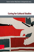 Ganser / Lechner / Maly-Bowie |  Caring for Cultural Studies | Buch |  Sack Fachmedien