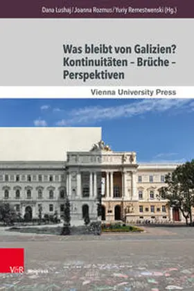 Lushaj / Rozmus / Remestwenski |  Was bleibt von Galizien? Kontinuitäten – Brüche – Perspektiven | Buch |  Sack Fachmedien
