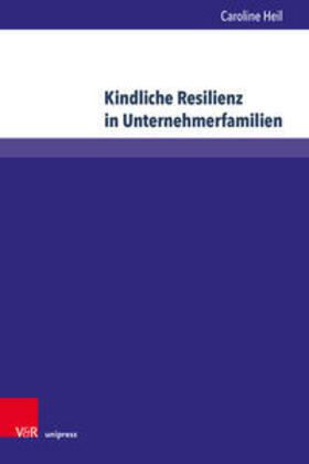 Heil | Kindliche Resilienz in Unternehmerfamilien | Buch | 978-3-8471-1551-9 | sack.de