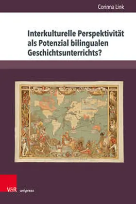 Link |  Interkulturelle Perspektivität als Potenzial bilingualen Geschichtsunterrichts? | Buch |  Sack Fachmedien