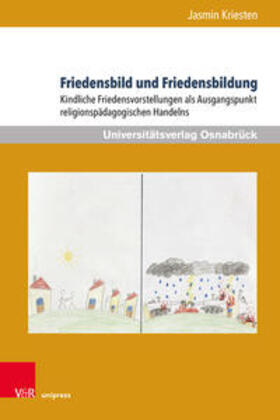 Kriesten | Friedensbild und Friedensbildung | Buch | 978-3-8471-1581-6 | sack.de