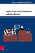 Gajda-Roszczynialska |  Impact of the COVID-19 Pandemic on Justice Systems | Buch |  Sack Fachmedien