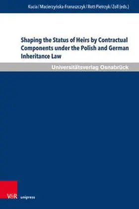 Kucia / Macierzynska-Franaszczyk / Macierzynska-Franaszczyk |  Shaping the Status of Heirs by Contractual Components under | Buch |  Sack Fachmedien