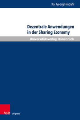 Hindahl | Dezentrale Anwendungen in der Sharing Economy | Buch | 978-3-8471-1606-6 | sack.de
