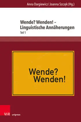 Dargiewicz / Szczek / Szczek |  Wende? Wenden! - Linguistische Annäherungen | Buch |  Sack Fachmedien