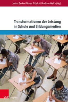 Becker / Tribukait / Weich |  Transformationen der Leistung in Schule und Bildungsmedien | Buch |  Sack Fachmedien