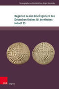 Sarnowsky |  Regesten zu den Briefregistern des Deutschen Ordens IV: der Ordensfoliant 13 | Buch |  Sack Fachmedien