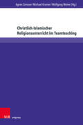 Gmoser / Kramer / Weirer |  Christlich-Islamischer Religionsunterricht im Teamteaching | Buch |  Sack Fachmedien