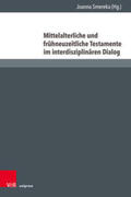 Smereka |  Mittelalterliche und frühneuzeitliche Testamente im interdisziplinären Dialog | Buch |  Sack Fachmedien