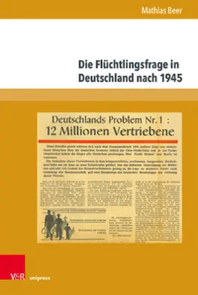 Beer |  Die Flüchtlingsfrage in Deutschland nach 1945 | Buch |  Sack Fachmedien