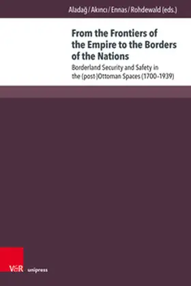 Aladag / Akinci / Akinci |  From the Frontiers of the Empire to the Borders of the Nations | Buch |  Sack Fachmedien