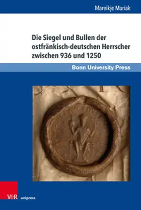 Mariak |  Die Siegel und Bullen der ostfränkisch-deutschen Herrscher zwischen 936 und 1250 | Buch |  Sack Fachmedien