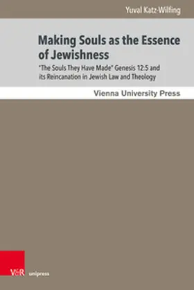Katz-Wilfing |  "The Souls They Had Made ...": A Journey Through Jewish Becoming | Buch |  Sack Fachmedien