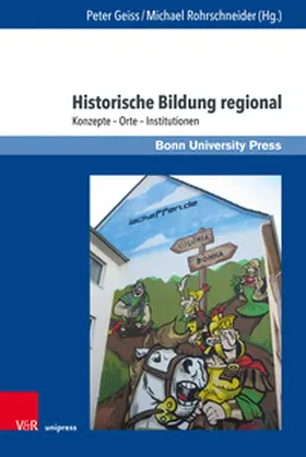Geiss / Rohrschneider |  Historische Bildung regional | Buch |  Sack Fachmedien